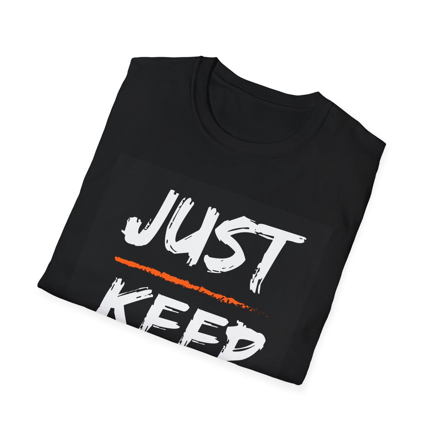 Just Keep Moving T-Shirt #102