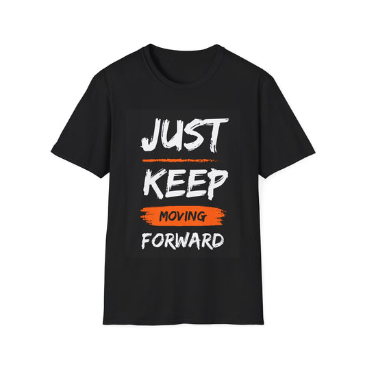 Just Keep Moving T-Shirt #102