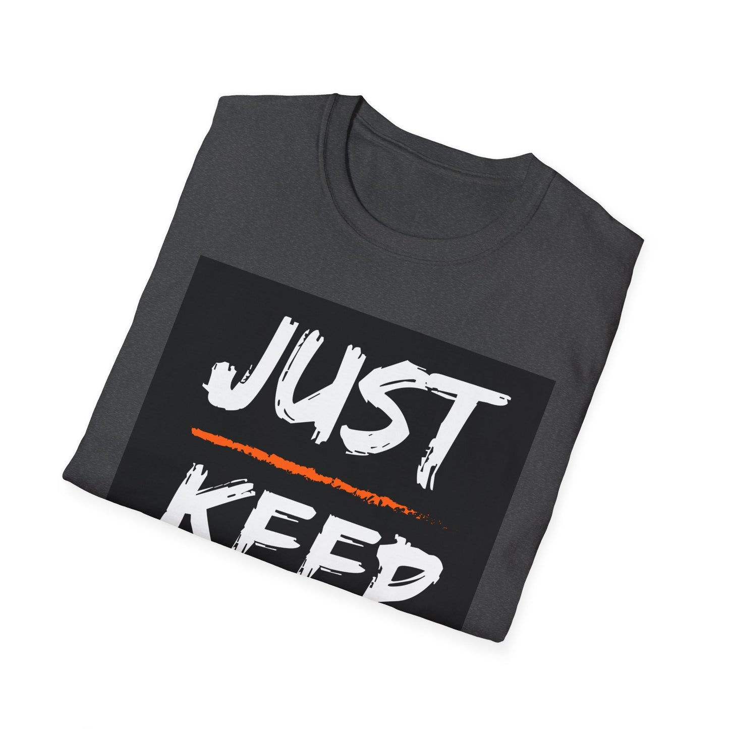 Just Keep Moving T-Shirt #102